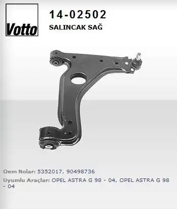 VOTTO 14-02502-14 | 02502 Salıncak Sağ Opel Astra G Astra H Vectra B Zafira