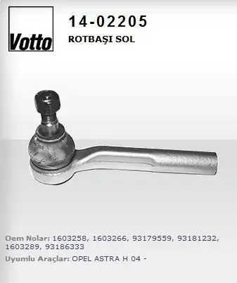 VOTTO 14-02205-14 | 02205 Rot Başı Sol Opel Astra H Zafira 04